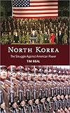 North Korea: The Struggle Against American Power