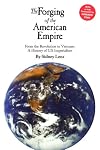 The Forging of the American Empire: From the Revolution to Vietnam: A History of Ameri (Human Security)