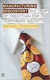 Manufacturing Discontent: The Trap of Individualism in Corporate Society