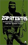 Zapatistas: The Chiapas Revolt and What It Means For Radical Politics