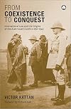 From Coexistence to Conquest: International Law and the Origins of the Arab-Israeli Conflict, 1891-1949