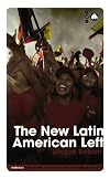 The New Latin American Left: Utopia Reborn (Transnational Institute)