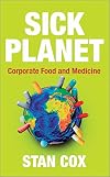 Sick Planet: Corporate Food and Medicine