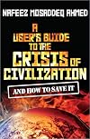 A User's Guide to the Crisis of Civilisation: And How to Save it