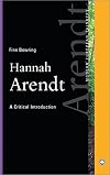 Hannah Arendt: A Critical Introduction