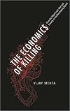 The Economics of Killing: How the West Fuels War and Poverty in the Developing World
