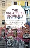 The Squatters' Movement in Europe: Commons and Autonomy as Alternatives to Capitalism