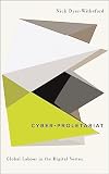Cyber-Proletariat: Global Labour in the Digital Vortex