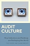 Audit Culture: How Indicators and Rankings are Reshaping the World (Anthropology, Culture and Society)