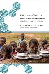 Faith and Charity: Religion and Humanitarian Assistance in West Africa (Anthropology, Culture & Society)