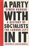 A Party with Socialists in It: A History of the Labour Left (Left Book Club)