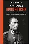 Why Turkey is Authoritarian: Right-Wing Rule from Atatürk to Erdogan (Left Book Club)