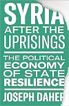 Syria after the Uprisings: The Political Economy of State Resilience