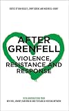 After Grenfell: Violence, Resistance and Response