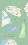 Geographies of Digital Exclusion: Data and Inequality (Radical Geography)
