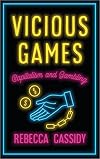 Vicious Games: Capitalism and Gambling (Anthropology, Culture and Society)