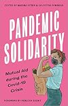 Pandemic Solidarity: Mutual Aid during the Covid-19 Crisis (FireWorks)