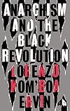 Anarchism and the Black Revolution: The Definitive Edition (Black Critique)