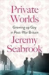 Private Worlds: Growing Up Gay in Post-War Britain
