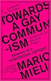 Towards a Gay Communism: Elements of a Homosexual Critique