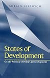 States of Development: On the Primacy of Politics in Development