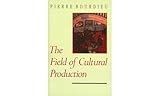 The Field Of Cultural Production Essays On Art And Literature
