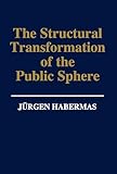 The Structural Transformation Of The Public Sphere An Inquiry Into A Category Of Bourgeois Society