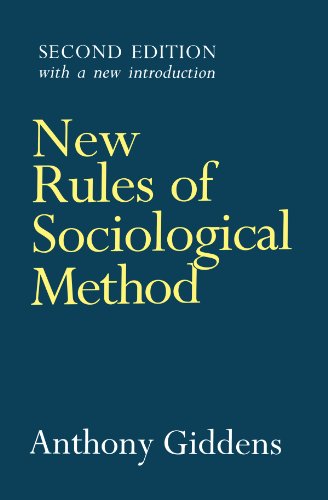 New Rules of Sociological Method: A Positive Critique of Interpretative Sociologies book cover