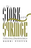 The stork and the syringe : a political history of reproductive medicine