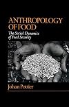 Anthropology of Food: The Social Dynamics of Food Security