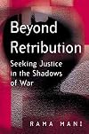 Beyond Retribution: Seeking Justice in the Shadows of War