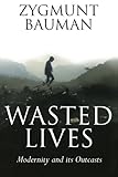 Wasted Lives Modernity And Its Outcasts