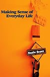 Making Sense of Everyday Life
