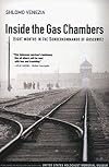 Inside the Gas Chambers: Eight Months in the Sonderkommando of Auschwitz