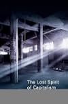 The Lost Spirit of Capitalism: Disbelief and Discredit, Volume 3