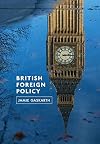 British Foreign Policy: Crises, Conflicts and Future Challenges