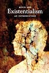 Existentialism: An Introduction