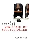The Strange Non-death of Neo-liberalism