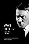 Was Hitler Ill?: A Final Diagnosis