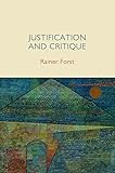 Justification And Critique Towards A Critical Theory Of Politics