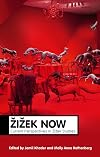 Zizek Now: Current Perspectives in Zizek Studies