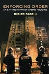 Enforcing Order: An Ethnography of Urban Policing