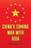 China's Coming War with Asia