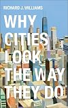 Why cities look the way they do
