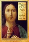 Wisdom for the Ages: A Treasury of Inspiration from the Life of Jesus (National Gallery Series)