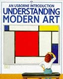 Understanding Modern Art An Usborne Introduction