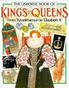 The Usborne Book of Kings & Queens: From Tutankhamun to Elizabeth II