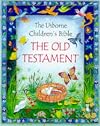 The Usborne Children's Bible: The Old Testament