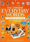 Everyday Words Sticker Book in German (Usborne Everyday Words Sticker Books) (English, German and German Edition)