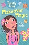 Makeover Magic (Totally Lucy)